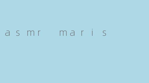 asmr maris